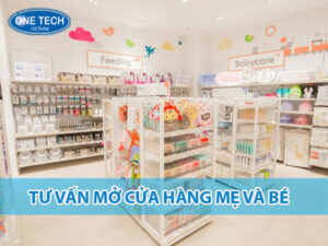 Tư vấn mở cửa hàng mẹ và bé với chiến lược kinh doanh, lựa chọn sản phẩm và cách thu hút khách hàng.